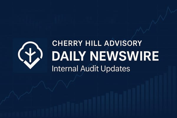 Internal Audit Daily Newswire - July 10, 2025